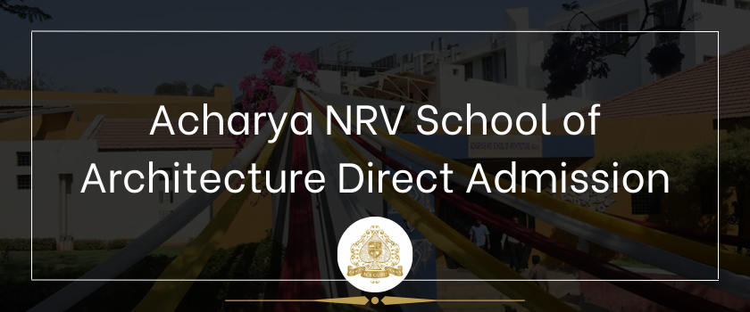 Acharya NRV School of Architecture Direct Admission