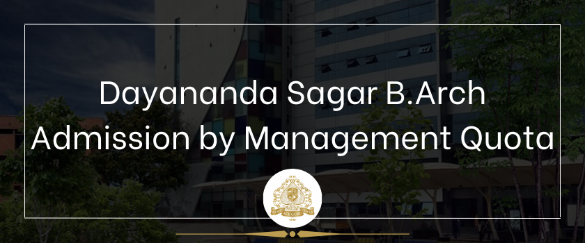 Dayananda Sagar B.Arch Admission by Management Quota