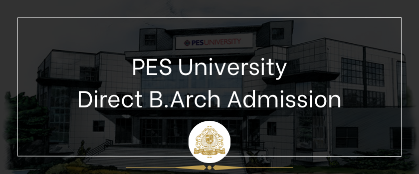 PES University Direct B.Arch Admission in Management Quota