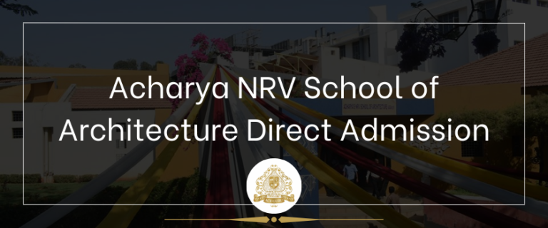 Read more about the article Acharya NRV School of Architecture Direct Admission