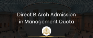 Read more about the article Direct B.Arch Admission in Management Quota