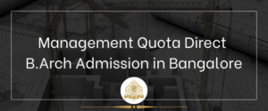Read more about the article Management Quota Direct B.Arch Admission in Bangalore