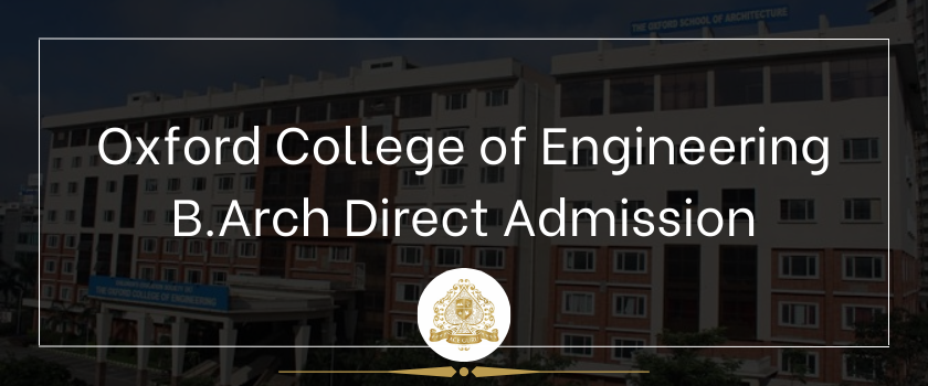Oxford College of Engineering B.Arch Direct Admission in Management Quota