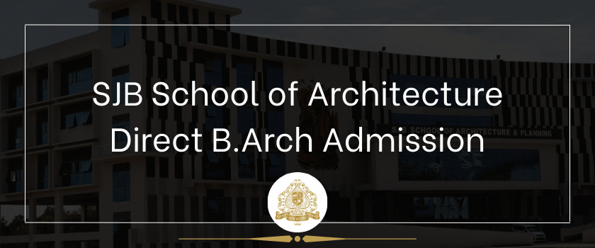 SJB School of Architecture Direct B.Arch Admission