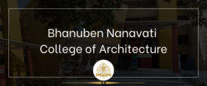 Read more about the article Bhanuben Nanavati College of Architecture Direct Admission